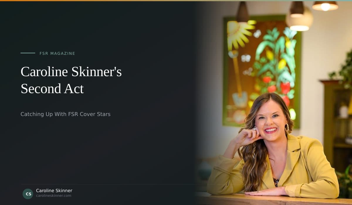 FSR Magazine — Catching Up With Cover Stars: Caroline Skinner's Second Act